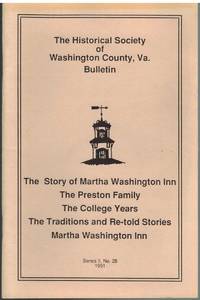 cover of THE STORY OF MARTHA WASHINGTON INN The Historical Society of Washington County, Va. Bulletin Series II, No. 28 1991