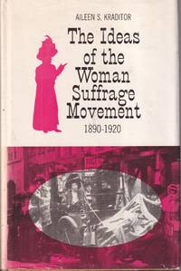 cover of Ideas of the Woman Suffrage Movement, 1890-1920