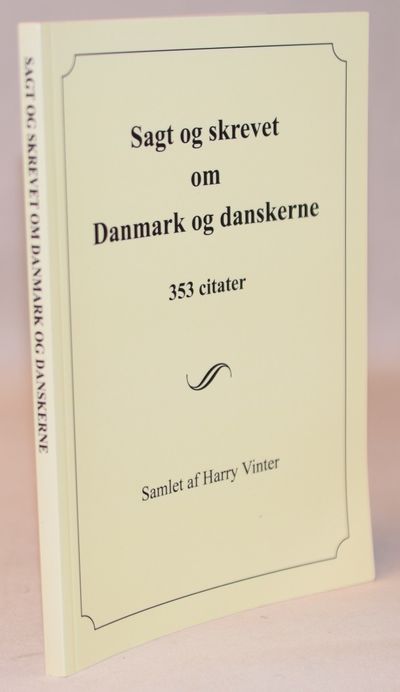 Sagt og skrevet om Danmark og danskerne.