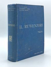 Il Ruwenzori Viaggio di Esplorazione e Prime Ascensioni Delle Piu Alte Vette Nella Catena Nevosa Situata Fra I Grandi Laghi Equatoriali Dell'Africa Centrale