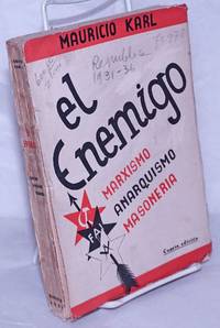 El Enemigo: Marxismo, Anarquismo, Masoneria. Cuarta ediciÃ³n de Karl, Mauricio [pseudonym of Mauricio Carlavilla] - 1935