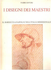 image of I disegni dei maestri / il barocco napoli e nell'italia meridionale