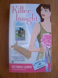 Killer Insight by Victoria Laurie - Paperback - First edition first printing - 2006 - from Scene of the Crime Books, IOBA (SKU: biblio14326)