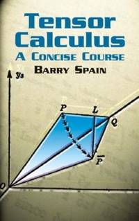 Tensor Calculus : A Concise Course