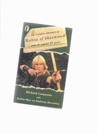 cover of The Complete Adventures of Robin ( Hood ) of Sherwood, from the Popular TV Series ( inc. Robin of Sherwood /and the Hounds of Lucifer / The Hooded Man / The Time of the Wolf-an OMNIBUS Edition with 4 Novels in One volume)