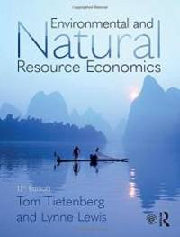 Environmental and Natural Resource Economics by Tom Tietenberg - 2018-03-22