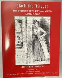 Jack the Ripper: The Inquest of the Final Victim Mary Kelly