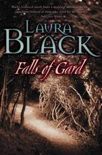 Falls Of Gard: (Writing as Laura Black): 1
