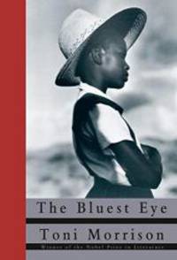 The Bluest Eye by Toni Morrison - 2010-01-01