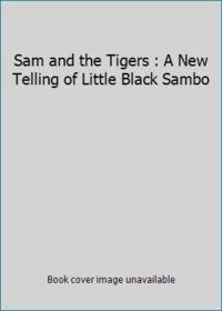 Sam and the Tigers : A New Telling of Little Black Sambo by Julius Lester - 2001