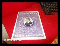 image of The Illustrated London News: Special Number: The Death of King George VI: February 16, 1952