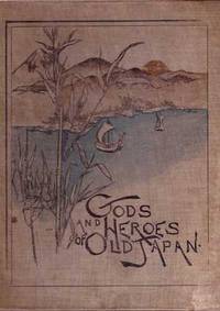 Gods and Heroes of Old Japan. by Violet M Pasteur - First Edition - from firstpagebooks (SKU: 673)
