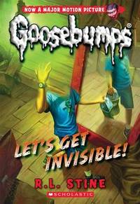 Let's Get Invisible! (Classic Goosebumps #24), 24