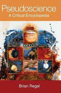 Pseudoscience: A Critical Encyclopedia