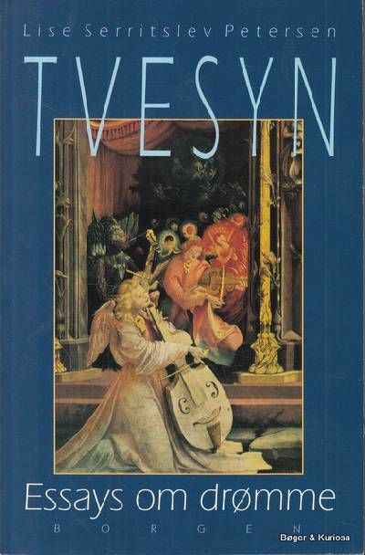 Tvesyn. Essays om drømme