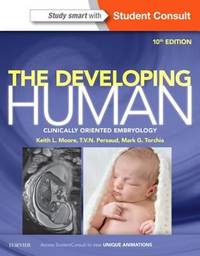The Developing Human : Clinically Oriented Embryology