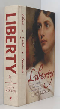 cover of Liberty: The Lives and Times of Six Women in Revolutionary France