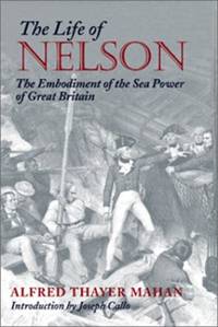 image of The Life of Nelson: The Embodiment of the Sea Power of Great Britain (Library of Naval Biography)