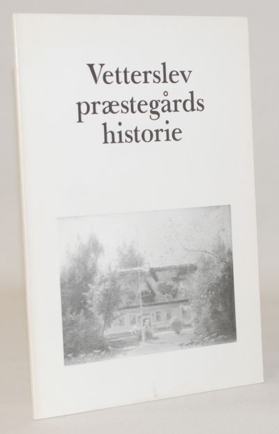Vetterslev præstegårds historie.