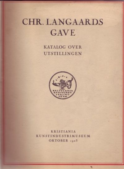 Chr. Langaards gave. Katalog over utstillingen…