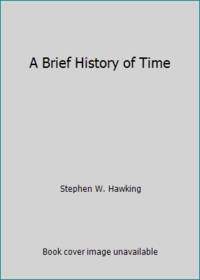 A Brief History of Time by Stephen W. Hawking - 2004