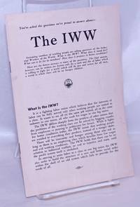 image of You've asked the questions we're proud to answer about -- the IWW