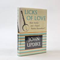 LICKS OF LOVE: SHORT STORIES AND A SEQUEL [Signed]