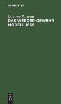 Das Werder-Gewehr Modell 1869