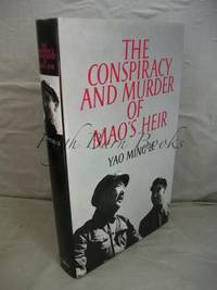 The Conspiracy and Murder of Mao's Heir