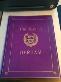 image of The Story of the Deanery, Durham, 1070-1912