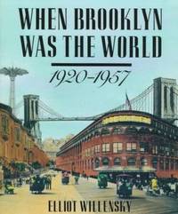 When Brooklyn Was the World: 1920-1957