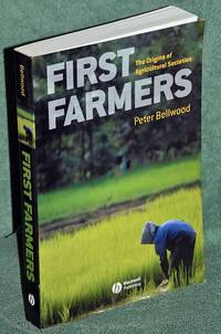 First Farmers: The Origins of Agricultural Societies