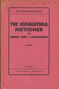 Tre socialistiska motioner och deras öde i…