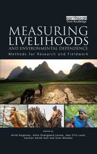 Measuring Livelihoods and Environmental Dependence: Methods for Research and Fieldwork