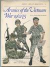 Armies of the Vietnam War 1962-75: (Men-At-Arms Series, 104)