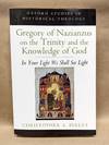 Gregory of Nazianzus on the Trinity and the Knowledge of God
