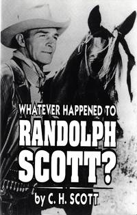 cover of Whatever Happened to Randolph Scott?