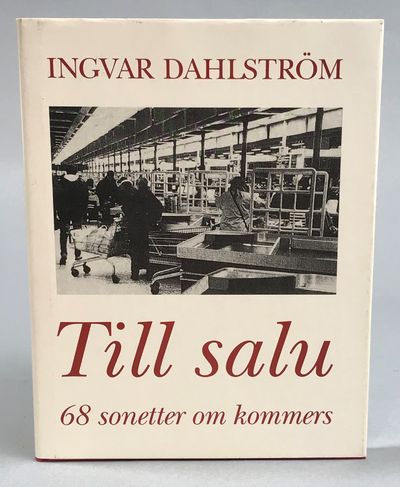 Till salu. 68 sonetter om kommers. [Utg. av]…