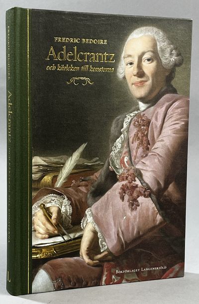 Adelcrantz och kärleken till konsterna. [Utg. av]…