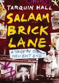 Salaam Brick Lane : A Year in the New East End