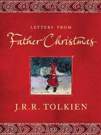 Letters from Father Christmas by Tolkien, J. R. R