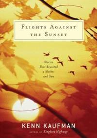 Flights Against the Sunset : Stories That Reunited a Mother and Son