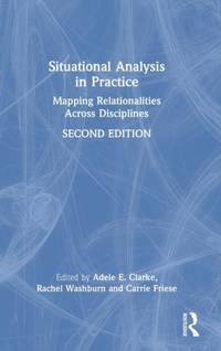 Situational Analysis in Practice: Mapping Relationalities Across Disciplines