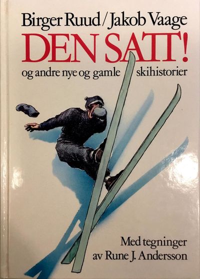 Den satt! og andre nye og gamle skihistorier. Med…