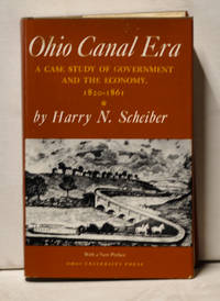 Ohio Canal Era: A Case Study of Government and the Economy 1820 1861