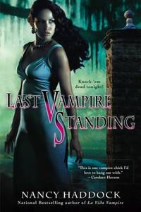 Last Vampire Standing by Nancy Haddock - 2009