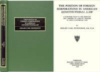 The Position of Foreign Corporations in American Constitutional Law.. by Gerard C Henderson - Hardcover - 1999 - from The Lawbook Exchange Ltd (SKU: 26036)