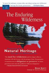 The Enduring Wilderness: Protecting Our Natural Heritage through the Wilderness Act Speaker's Corner Paperback