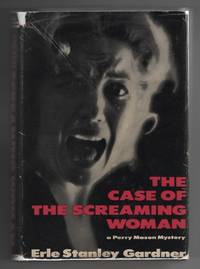 The Case of the Screaming Woman by Gardner, Erle Stanley - 1957