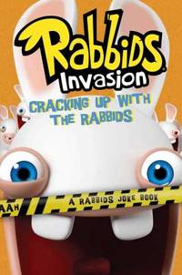 Cracking up with the Rabbids : A Rabbids Joke Book